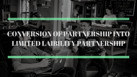 CONVERSION OF A PARTNERSHIP FIRM INTO LLP